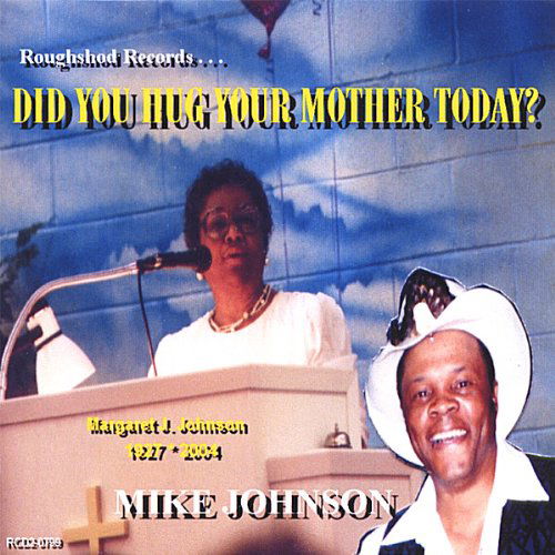 Cover for Mike Johnson · Did You Hug Your Mother Today? (CD) (2006)