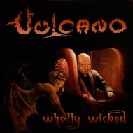 Cover for Vulcano · Wholly Wicked (CD) (2015)