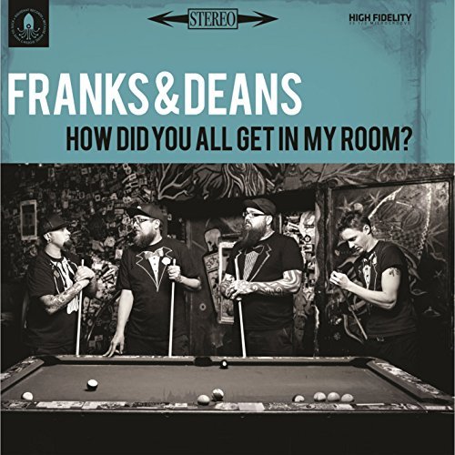 Cover for Franks &amp; Deans · How Did You All Get In My Room (CD) [Digipak] (2016)