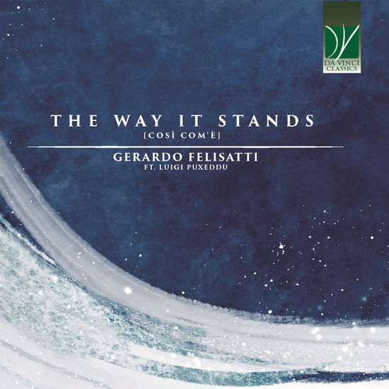 The Way It Stands (Cosi Com'e) - Gerardo Felisatti / Luigi Puxeddu - Music - DAN - 0746160916446 - December 1, 2023