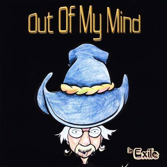 Cover for In Exile · Out of My Mind (CD) (2009)