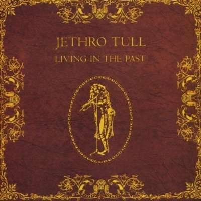 Cover for Jethro Tull · Living in the Past (CD) (2003)