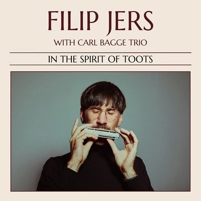 Cover for Jers, Filip &amp; Carl Bagge Trio · In The Spirit Of Toots (CD) (2023)