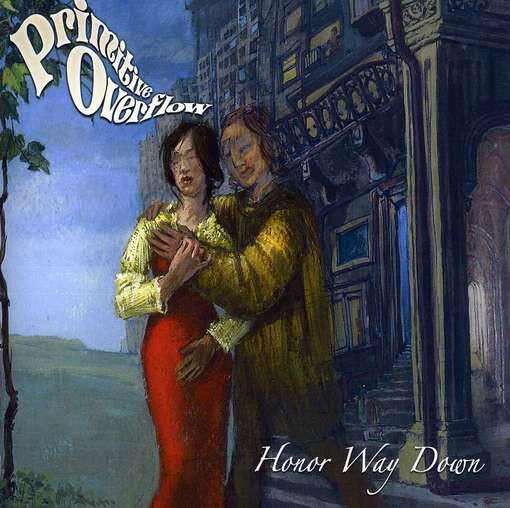 Cover for Primitive Overflow · Primitive Overflow - Honor Way Down (CD) (2012)