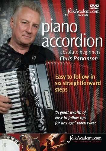 Piano Accordion for Absolute Beginners - Chris Parkinson - Elokuva -  - 0880992147446 - tiistai 18. toukokuuta 2010