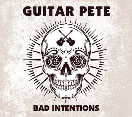 Cover for Guitar Pete · Bad Intentions (CD) (2013)