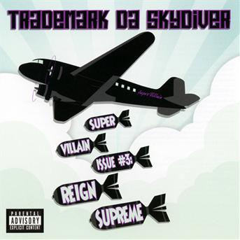 Cover for Trademark Da Skydiver · Super Villain: Issue No.3 (CD) (2014)