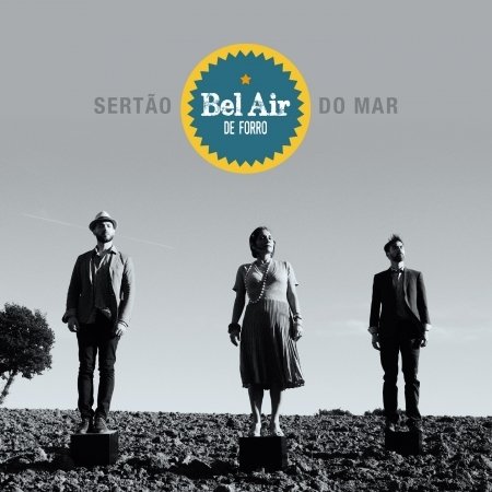 Sertao De Mar - Bel Air De Forro - Musik - L'AUTRE - 3521383456446 - 7. juni 2019