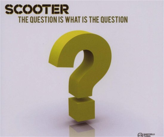 Question is What is T - Scooter - Music - SHEFFIELD - 4250117608446 - August 10, 2007