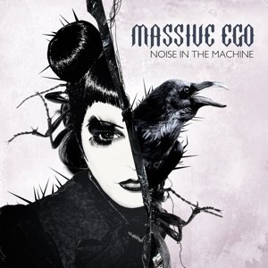 Cover for Massive Ego · Noise in the Machine (CD) (2015)