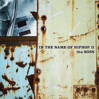 In The Name Of Hiphop 2 - Tha Boss - Music - ULTRAVYBE - 4526180631446 - April 12, 2023