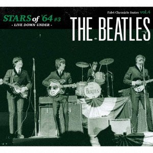 Cover for The Beatles · Stars of `64 Vol.3 &lt;live Down Under&gt; (CD) [Japan Import edition] (2018)