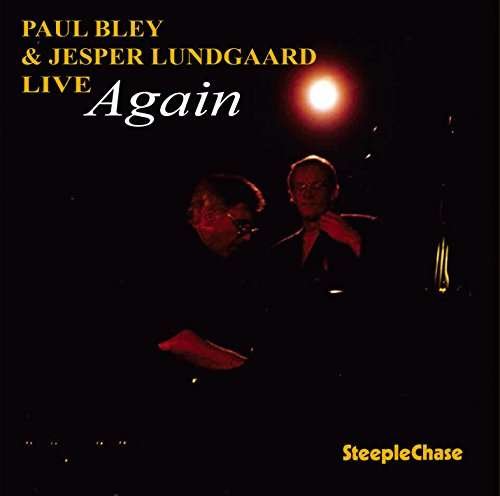 Cover for Paul Bley · Live Again (&amp; Jesper Lundgaa) (CD) [Limited edition] (2017)