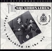 Cover for The Squadronaires · Squadronaires-there's Something in the Air (CD) (2008)