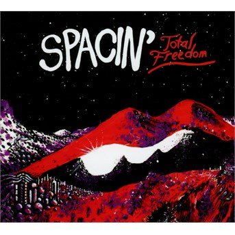 Cover for Spacin' · Total Freedom (CD) (2016)