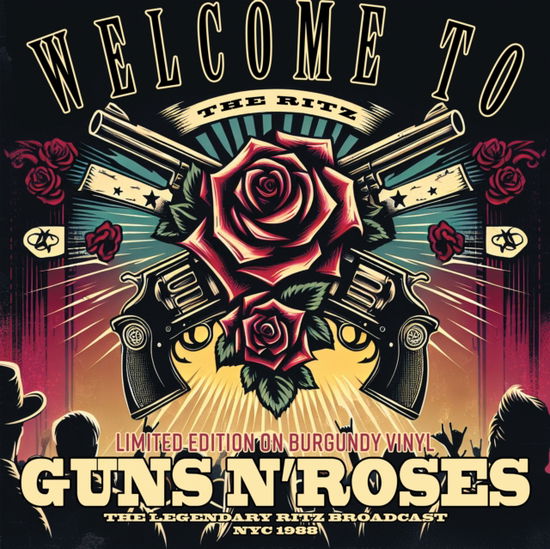 Cover for Guns N Roses · Welcome To The Ritz (Burgundy Vinyl) (LP) (2024)