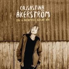 Cover for Cajsastina Åkerström · Xxv - Äventyret Börjar Här... (CD) (2019)