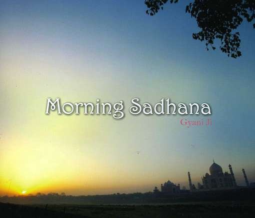 Cover for Gyani Ji · Morning Sadhana (CD) (2012)