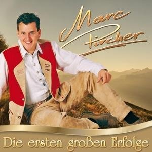 Cover for Marc Pircher · Die Ersten Grossen Erfolge (CD) (2017)