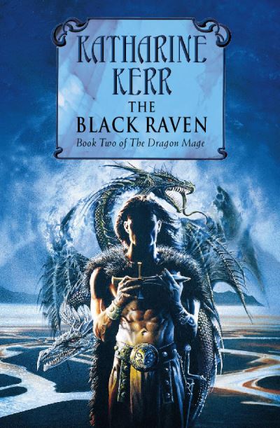 The Black Raven - The Dragon Mage - Katharine Kerr - Books - HarperCollins Publishers - 9780002246446 - July 19, 1999