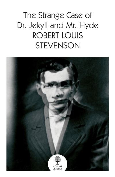 Cover for Robert Louis Stevenson · The Strange Case of Dr Jekyll and Mr Hyde - Collins Classics (Paperback Book) (2021)