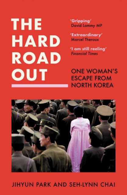 Cover for Jihyun Park · The Hard Road Out: One Woman’s Escape from North Korea (Taschenbuch) (2023)