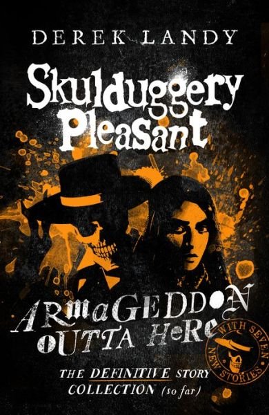 Armageddon Outta Here - The World of Skulduggery Pleasant - Derek Landy - Kirjat - HarperCollins Publishers - 9780008554446 - torstai 7. heinäkuuta 2022