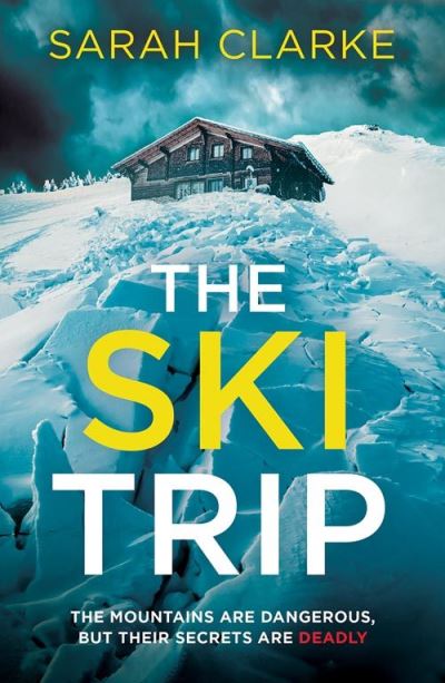 Cover for Sarah Clarke · The Ski Trip (Paperback Book) (2023)