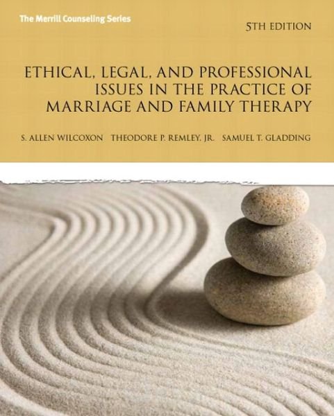 Cover for Allen Wilcoxon · Ethical, Legal, and Professional Issues in the Practice of Marriage and Family Therapy, Updated Edition (Pocketbok) (2013)