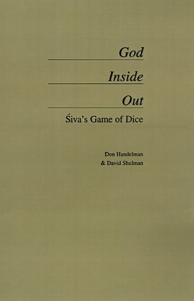 Cover for Handelman, Don (Professor of AnthropologyHebrew University, Professor of AnthropologyHebrew University, Israel) · God Inside-Out: Siva's Game of Dice (Innbunden bok) (1997)