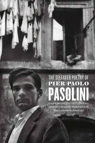 Cover for Pier Paolo Pasolini · The Selected Poetry of Pier Paolo Pasolini: A Bilingual Edition (Taschenbuch) [Bilingual edition] (2015)