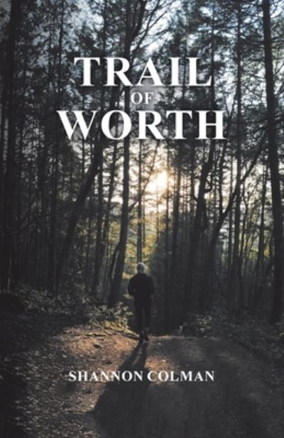 Cover for Shannon Colman · Trail of Worth (Paperback Book) (2021)