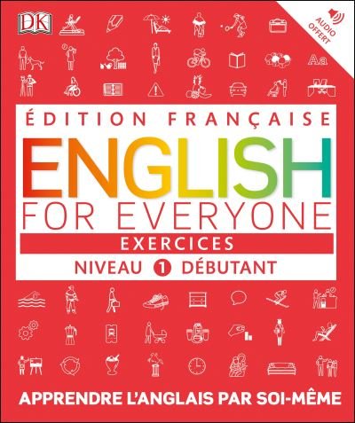 Cover for Dk · English for Everyone Practice Book Level 1 Beginner: French language edition - DK English for Everyone (Paperback Book) (2017)