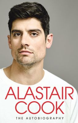 Cover for Sir Alastair Cook · The Autobiography: The Sunday Times Bestseller (Paperback Book) (2020)