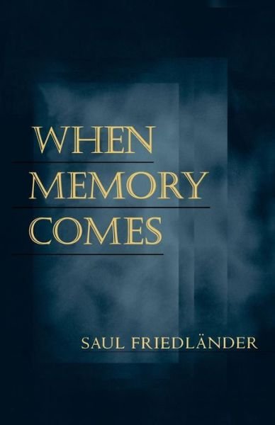 Cover for Saul Friedlander · When Memory Comes (Paperback Book) (2003)
