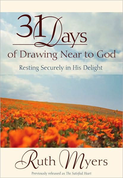 Cover for Ruth Meyers · 31 Days of Drawing Near to God: Resting Securely in His Delight (Paperback Book) (2011)