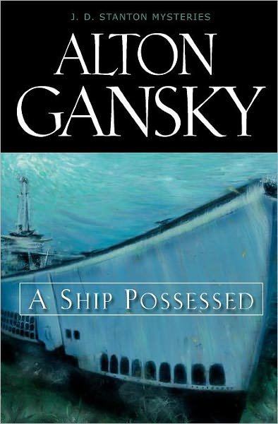 Alton L. Gansky · A Ship Possessed - J. D. Stanton Mysteries (Paperback Bog) [1st Thus. edition] (1999)