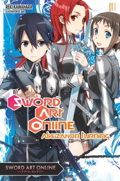 Cover for Reki Kawahara · Sword Art Online 11 (light novel): Alicization Turning - SWORD ART ONLINE NOVEL SC (Paperback Book) (2017)