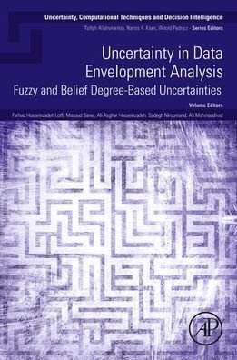 Cover for Lotfi, Farhad Hosseinzadeh (Professor of Mathematics, Science and Research Branch, Islamic Azad University, Tehran, Iran) · Uncertainty in Data Envelopment Analysis: Fuzzy and Belief Degree-Based Uncertainties - Uncertainty, Computational Techniques, and Decision Intelligence (Paperback Bog) (2023)