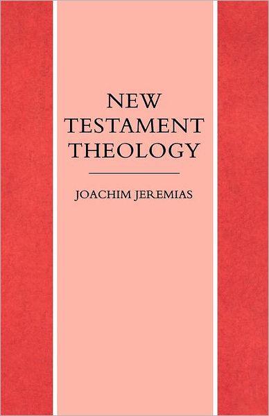 Cover for Joachim Jeremias · New Testament Theology (Paperback Book) [Study edition] (2012)