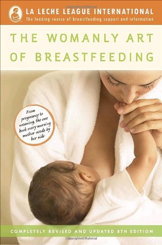 Cover for La Leche League International · The Womanly Art of Breastfeeding: Completely Revised and Updated 8th Edition (Pocketbok) [8 Rev Upd edition] (2010)