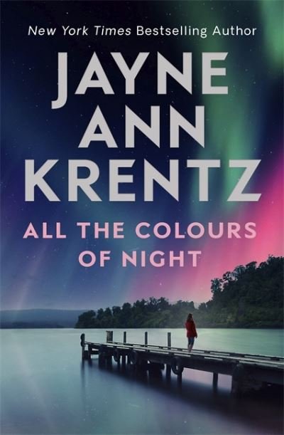 All the Colours of Night - Jayne Ann Krentz - Kirjat - Little, Brown Book Group - 9780349424446 - torstai 1. heinäkuuta 2021