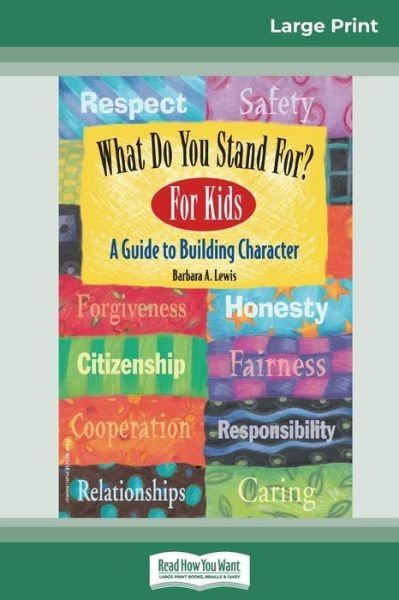 Cover for Barbara A. Lewis · What Do You Stand For? For Kids A Guide to Building Character (Paperback Bog) (2008)