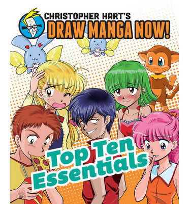 Top Ten Essentials: Christopher Hart's Draw Manga Now! - Christopher Hart's Draw Manga Now! - Christopher Hart - Bøger - Watson-Guptill Publications - 9780385345446 - 18. juni 2013