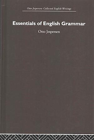 Cover for Otto Jespersen · Essentials of English Grammar - Otto Jespersen (Gebundenes Buch) (2006)