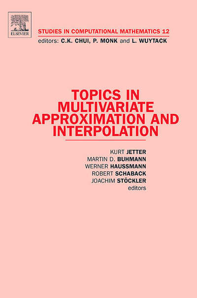 Cover for K Jetter · Topics in Multivariate Approximation and Interpolation - Studies in Computational Mathematics (Hardcover Book) (2005)