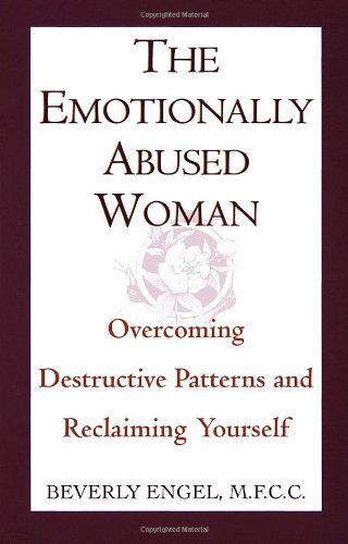 Cover for Beverly Engel · The Emotionally Abused Woman: Overcoming Destructive Patterns and Reclaiming Yourself (Fawcett Book) (Taschenbuch) [1st edition] (1992)