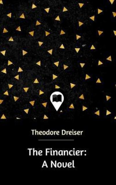 Cover for Theodore Dreiser · The Financier (Hardcover Book) (2021)