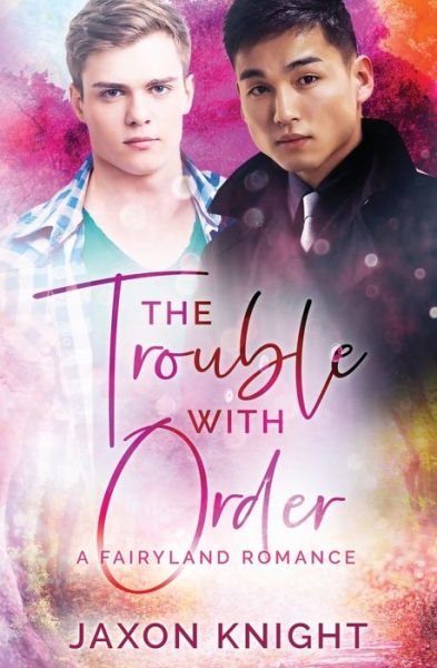 Cover for Jaxon Knight · The Trouble with Order (Paperback Book) (2021)