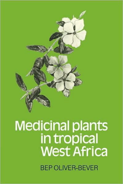 Cover for Bep Oliver-Bever · Medicinal Plants in Tropical West Africa (Paperback Bog) (2009)